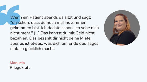 Zitat Manuela-(Pflegekraft): Darum liebe ich meinen Beruf in der Pflege
