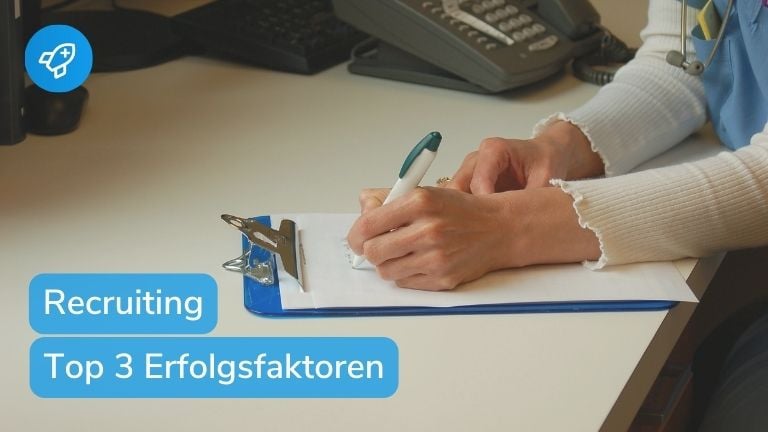 Die Top 3 Erfolgsfaktoren für das Recruiting im Gesundheitswesen
