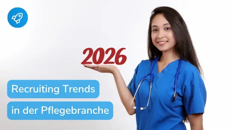 9 Trends im Pflege-Recruiting: Darauf kommt es im Jahr 2026 an?