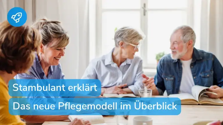 Pflege der Zukunft? So funktioniert das stambulante Modell